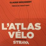 Atlas Vélo ou Anthologie des itinéraires vélo pour cycliste gâté ?